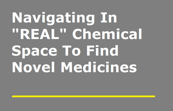 Navigating In REAL Chemical Space To …