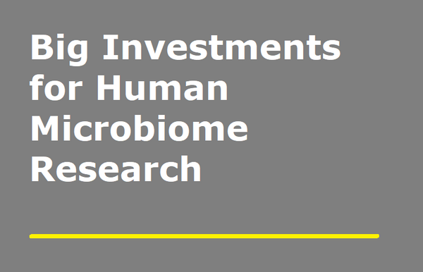 Big Investments for Human Microbiome Research