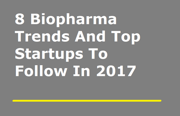 8 Biopharma Trends and Top Startups …