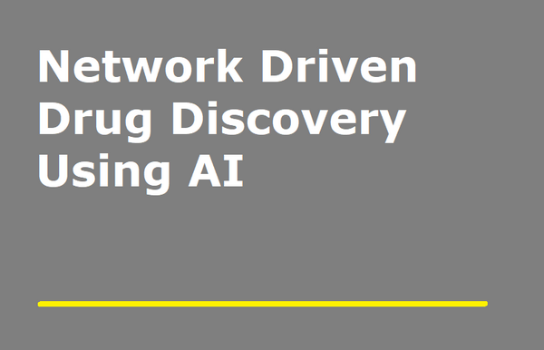 Network Driven Drug Discovery Using Artificial Intelligence