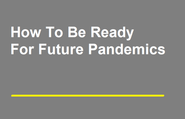 How To Be Ready For Future Pandemics?