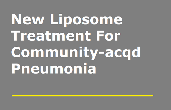 New Liposome Treatment for Community-acquired Pneumonia