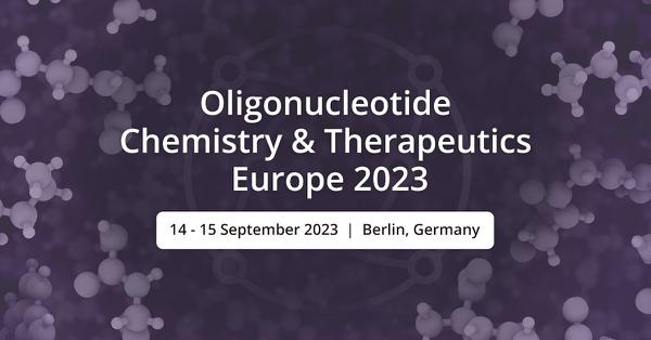 Oligonucleotides Chemistry & Therapeutics Europe 2023