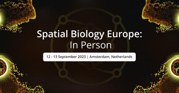 Spatial Biology Europe 2023