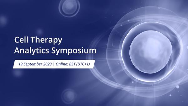 Cell Therapy Analytics Online Symposium 2023