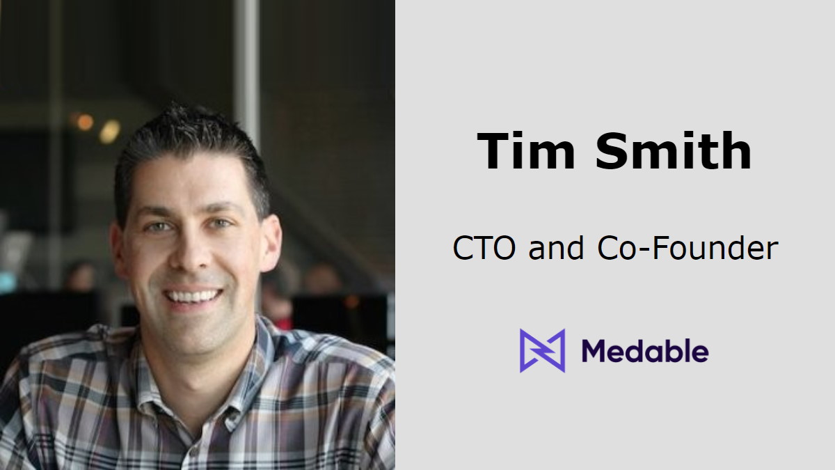 Rethinking Clinical Trials: Tim Smith on Medable’s Approach to Speed ...
